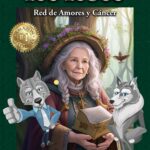 Abuela y Los Lobos: Red de Amores y Cáncer