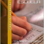 MAESTRITO DE ESCUELA: Una Novela Inspiradora de Superación, Lucha y Esperanza