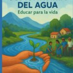 Gestión Comunitaria del Agua: Educar para la Vida