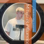 M´hijo el influencer: Parodia intertextual de “M’hijo el dotor” de Florencio Sánchez