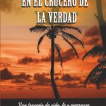 El Huésped Silencioso en el Crucero de la Verdad: Una Travesia de vida, fe y esperanza