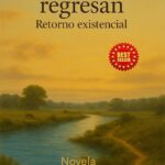 ORILLAS QUE REGRESAN: Retorno Existencial