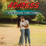 Primeros Amores, Últimos Adioses.: Viaje Poético Entre lo Vivido y lo Perdido