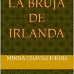 MARGARET La Bruja De Irlanda: Perseguida Por Pensar Distinto En Su Epoca