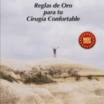 Sin Miedo: Reglas de Oro para tu Cirugía Confortable