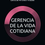 GERENCIA DE LA VIDA COTIDIANA: 3 Planos de Innovación Familiar para el Cuidado y la Equidad
