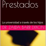 Los Sueños Prestados: La universidad a través de los hijos