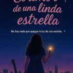 El amor de una linda estrella: No hay nada que apague la luz de una estrella
