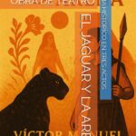 EL JAGUAR Y LA ARENA: OBRA DE TEATRO