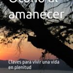 Otoño al amanecer: Claves para vivir una vida en plenitud