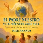 EL PADRE NUESTRO : Y LOS NIÑOS DEL VALLE AZUL