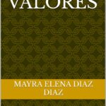 Creando Valores: Fabulas divertidas para el disfrute y aprendizaje de los niños mas pequeños