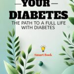 Master Your Diabetes: The Path to a Full Life with Diabetes