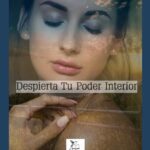 TODO ESTÁ EN TI: Despierta Tu Poder Interior