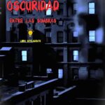 La Ciudad de la Oscuridad: Entre las Sombras