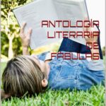 ANTOLOGÍA LITERARIA DE FÁBULAS