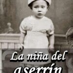 La Niña del Aserrín: Un rayo de luz en medio de la oscuridad