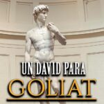 UN DAVID PARA GOLIAT: Una historia de Fe y Valentía
