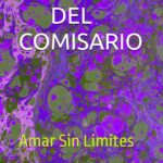 LA MUJER DEL COMISARIO: Amar Sin Limites